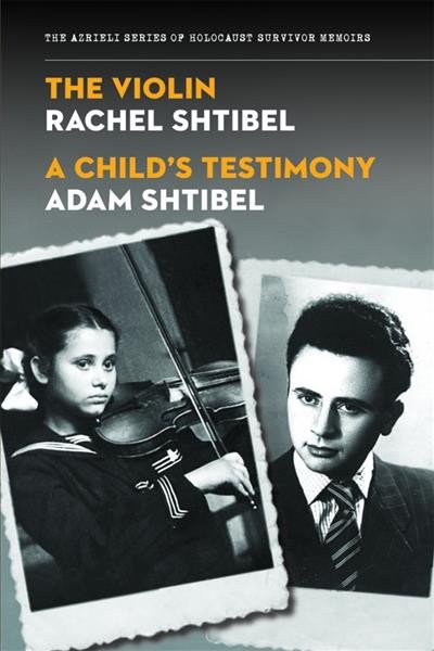 Violin / Rachel Shtibel. & A child's testimony / Adam Shtibel., The Trade Paperback