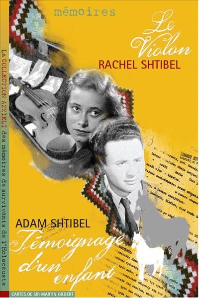 Le violon / Rachel Shtibel. Et, Temoignage d'um enfant / Adam Shtibel. Trade Paperback