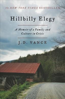 Hillbilly elegy : a memoir of a family and culture in crisis Hardcover{}