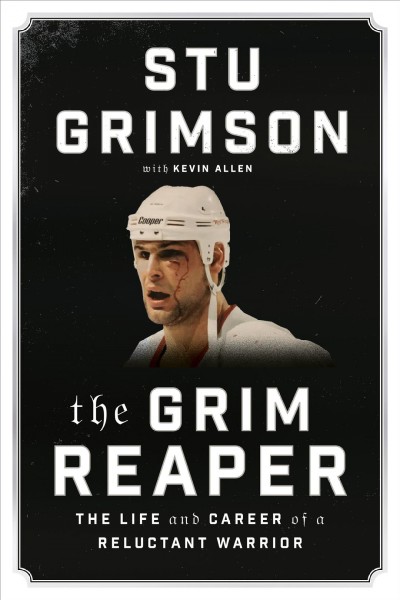 The Grim Reaper : the life and career of a reluctant warrior / Stu Grimson.