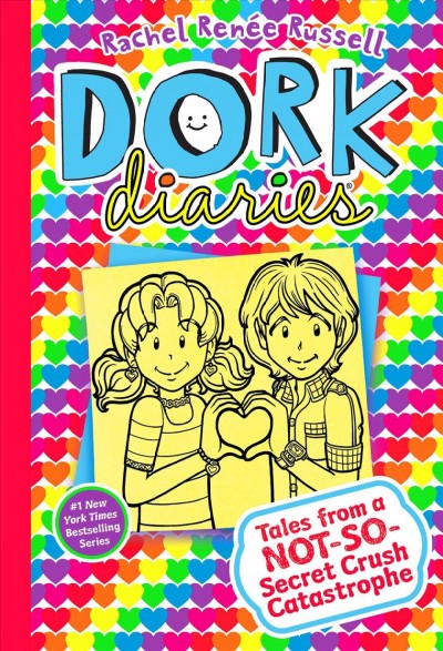 Tales from a not-so-secret crush catastrophe : v. 12 : Dork Diaries / Rachel Renée Russell, with Nikki Russell and Erin Russell.