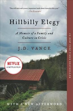 Hillbilly Elegy [Book Club Kit, 4 copies] [kit] : a memoir of a family and culture in crisis / J.D. Vance ; with a new afterword.