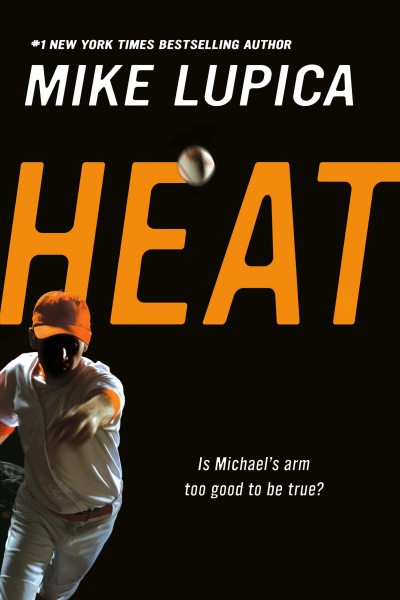 Heat / Mike Lupica.