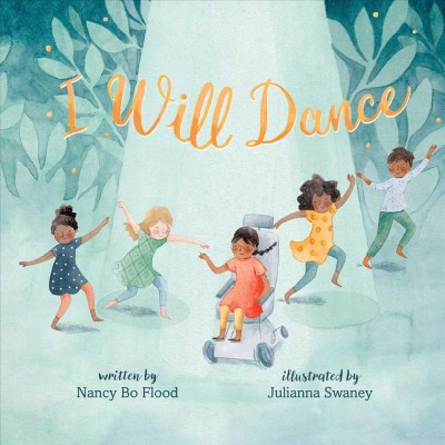 I will dance / written by Nancy Bo Flood ; illustrated by Julianna Swaney.