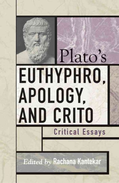 Plato's Euthyphro, Apology, and Crito : Critical Essays.