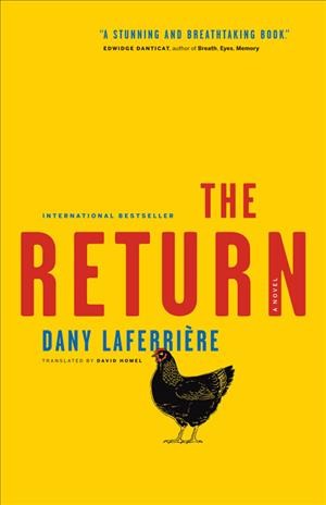 The return [electronic resource] / Dany Laferrière ; translated by David Homel.