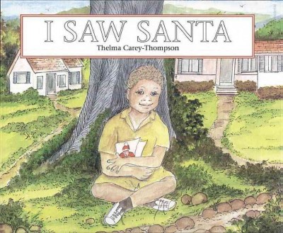I saw Santa [electronic resource] / Thelma Carey-Thompson.