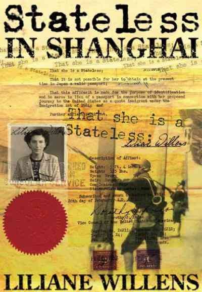 Stateless in Shanghai [electronic resource] / Liliane Willens.
