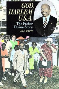 God, Harlem U.S.A [electronic resource] : the Father Divine story / Jill Watts.