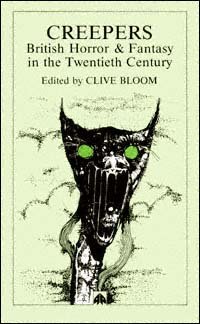 Creepers [electronic resource] : British horror and fantasy in the twentieth century / edited by Clive Bloom.