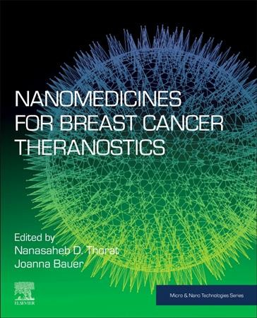 Nanomedicines for breast cancer theranostics / edited by Nanasaheb D. Thorat, Joanna Bauer.