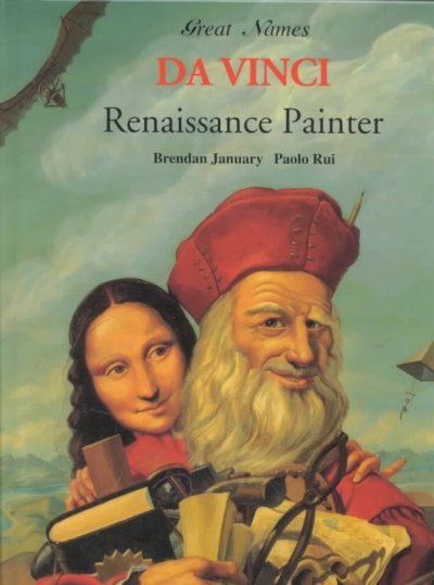 Da Vinci : Renaissance painter / Brendan January, Paolo Rui.