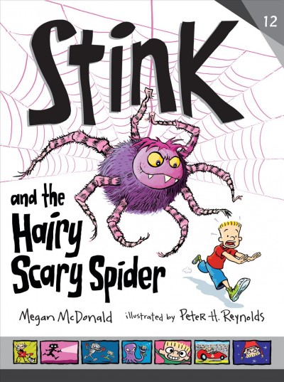 Stink and the hairy scary spider / Megan McDonald ; illustrated by Peter H. Reynolds.