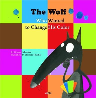Wolf Who Wanted to Change His Color