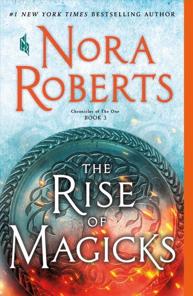  The Rise of Magicks   Chronicles of the One   Roberts, Nora