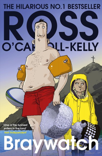 Braywatch / Ross O'Carroll-Kelly (as told to Paul Howard).