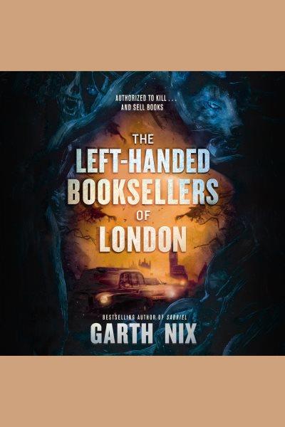 The left-handed booksellers of london [electronic resource]. Garth Nix.