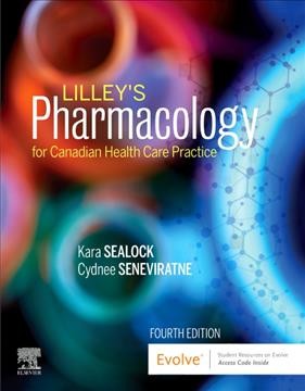 Lilley's pharmacology for Canadian health care practice. 