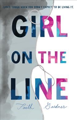 Girl on the line / Faith Gardner.