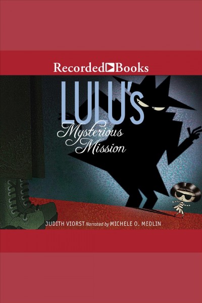 Lulu's mysterious mission [electronic resource]. Viorst Judith.