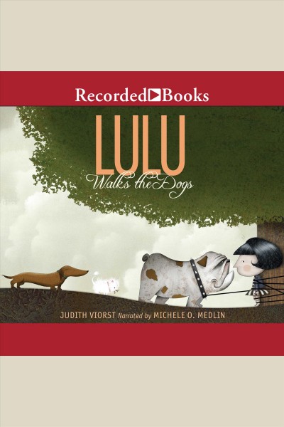 Lulu walks the dogs [electronic resource]. Viorst Judith.