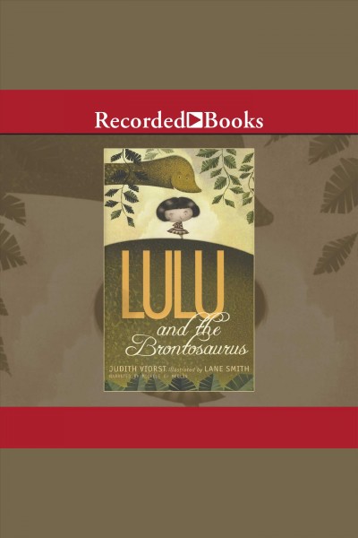 Lulu and the brontosaurus [electronic resource] : Lulu series, book 1. Viorst Judith.