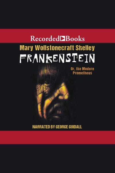 Frankenstein [electronic resource]. Mary Shelley.