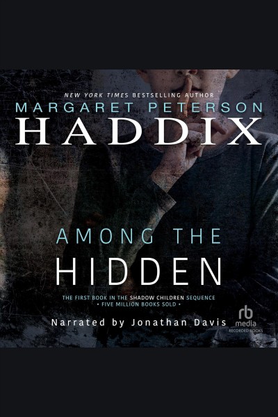 Among the hidden [electronic resource] : Shadow children series, book 1. Haddix Margaret Peterson.