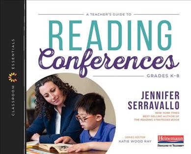 A teacher's guide to reading conferences / Jennifer Serravallo.