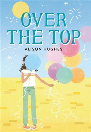 Over the top / Alison Hughes.