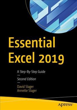 Essential Excel 2019 : a step-by-step guide / David Slager, Annette Slager.