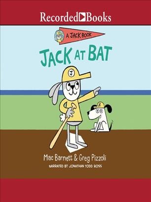 Jack at bat [electronic resource] : Jack series, book 3. Mac Barnett.