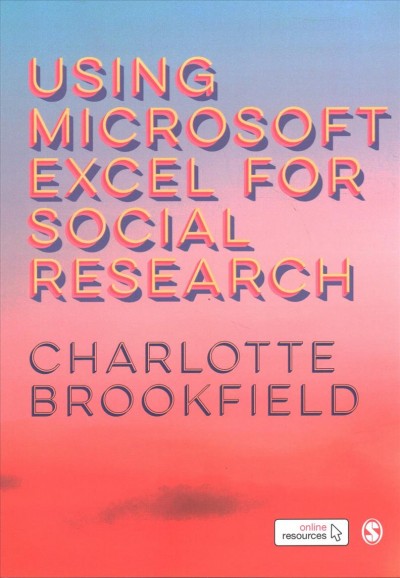 Using Microsoft Excel for social research / Charlotte Brookfield.