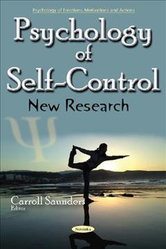 Psychology of self-control : new research / Carroll Saunders, editor.