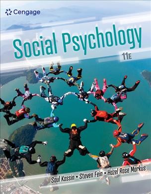 Social psychology / Saul M. Kassin, Steven Fein, Hazel Rose Markus.