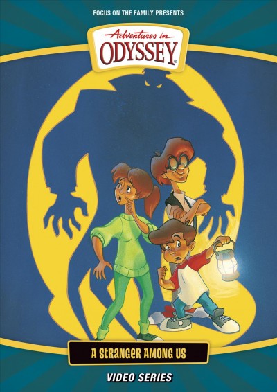 Adventures in Odyssey. A stranger among us / Focus on the Family Films ; animation produced & directed by Ken C. Johnson ; produced & directed by Robert Vernon, Stephen Stiles ; written by Robert Vernon.