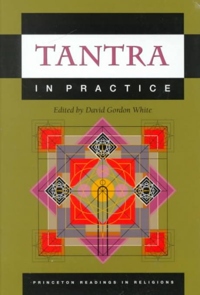 Tantra in practice / David Gordon White, editor.