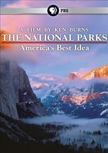 The national parks [videorecording] : America's best idea / a production of Florentine Films and WETA Television ; written by Dayton Duncan ; produced by Dayton Duncan and Ken Burns.