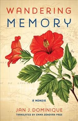 Wandering memory / Jan J. Dominique ; translated by Emma Donovan Page.