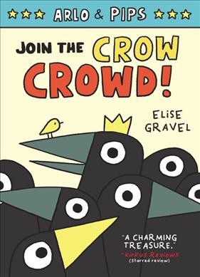Join the crow crowd! / Elise Gravel.