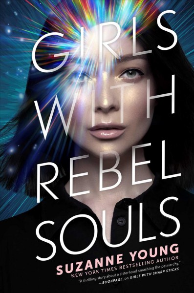 Girls with rebel souls / Suzanne Young.