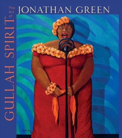 Gullah spirit : the art of Jonathan Green / Jonathan Green.