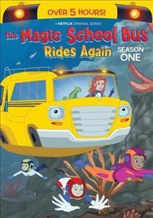 The magic school bus rides again. Season one [DVD videorecording] / Netflix.