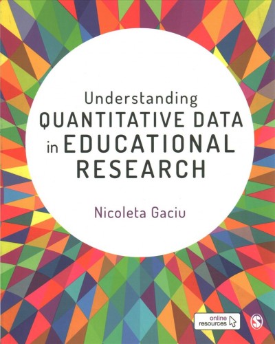 Understanding quantitative data in educational research / Nicoleta Gaciu.