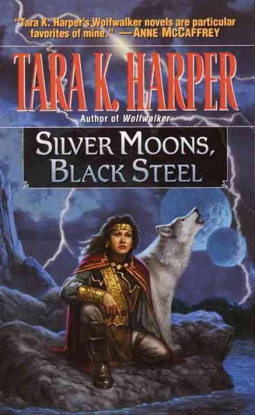 Silver moons, black steel / Tara K. Harper.