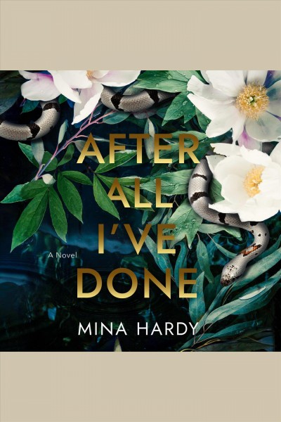 After all I've done [electronic resource] / Mina Hardy.