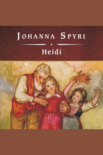 Heidi [electronic resource] / Johanna Spyri.