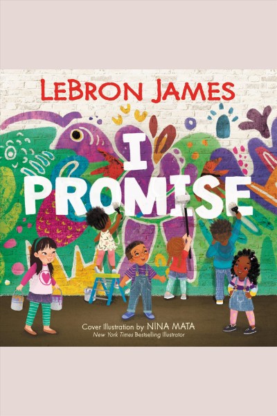 I promise [electronic resource] / LeBron James.