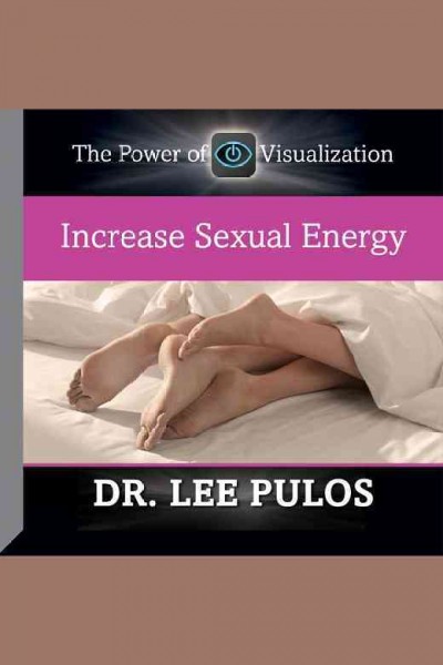 Sexual energy [electronic resource] / with Dr. Lee Pulos.