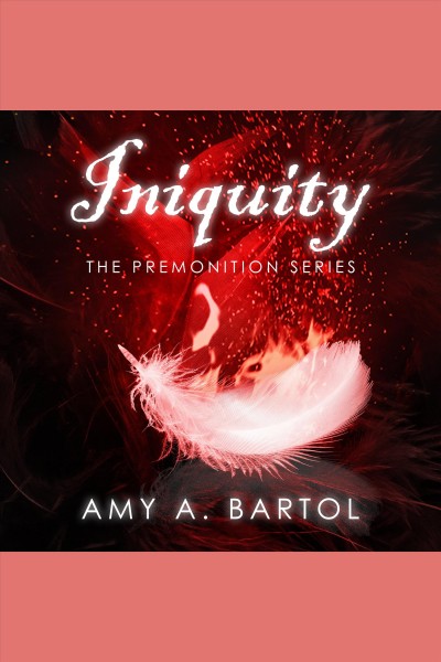 Iniquity [electronic resource] / Amy A. Bartol.